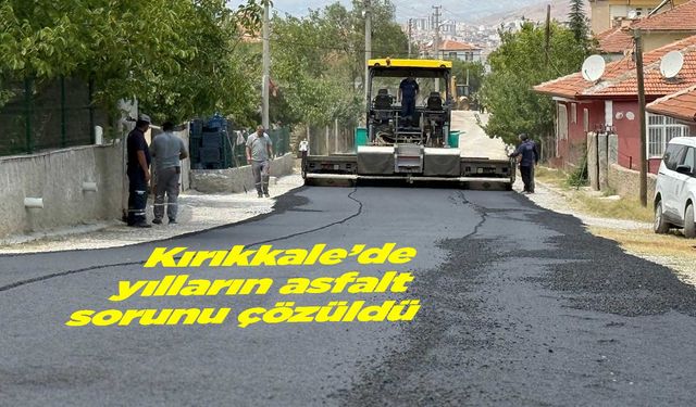 Kırıkkale’de yılların asfalt sorunu çözüldü