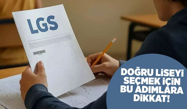 LGS 2025 Tercih Dönemi Başlıyor: Doğru Liseyi Seçmek İçin Bu Adımlara Dikkat!
