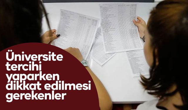 Üniversite tercihi yaparken dikkat edilmesi gerekenler