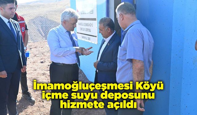 İmamoğluçeşmesi Köyü içme suyu deposunu hizmete açıldı