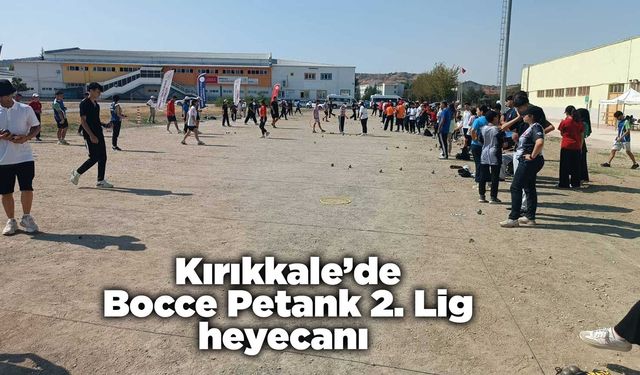 Kırıkkale’de Bocce Petank 2. Lig heyecanı