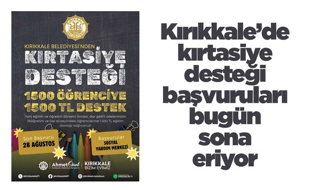 Kırıkkale’de kırtasiye desteği başvuruları bugün sona eriyor