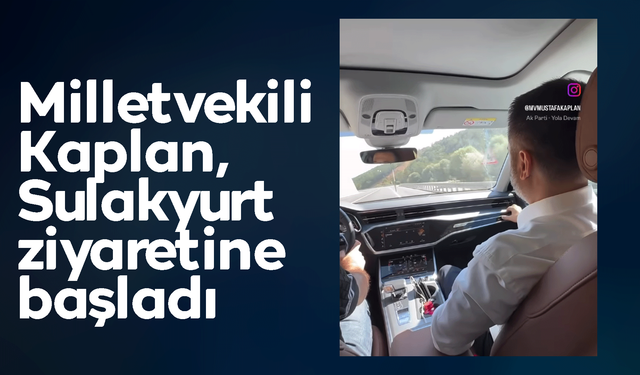 Milletvekili Kaplan, Sulakyurt ziyaretine başladı