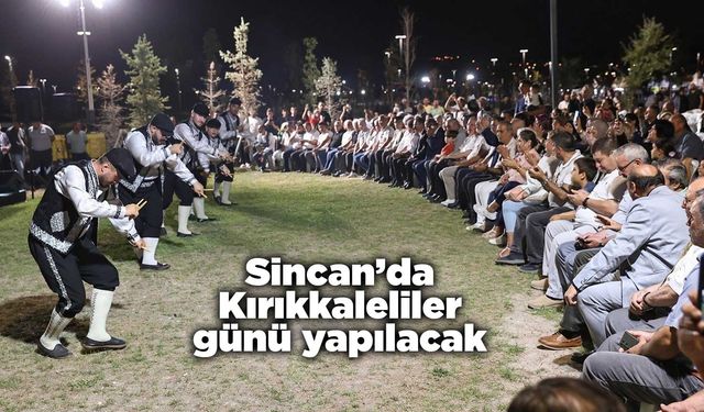 Sincan’da Kırıkkaleliler günü yapılacak