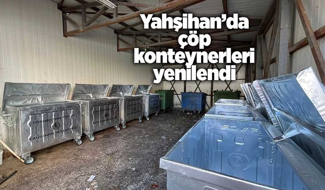 Yahşihan’da çöp konteynerleri yenilendi