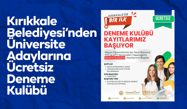 Kırıkkale Belediyesi’nden Üniversite Adaylarına Ücretsiz Deneme Kulübü