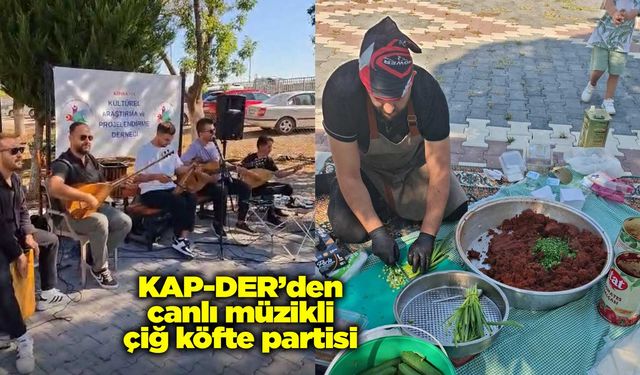KAP-DER’den canlı müzikli çiğ köfte partisi