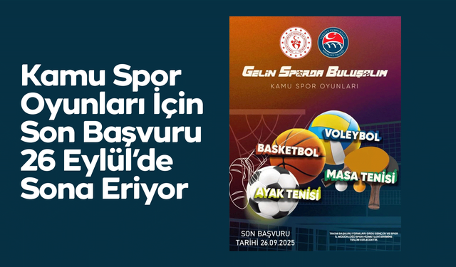 Kamu Spor Oyunları İçin Son Başvuru 26 Eylül’de Sona Eriyor