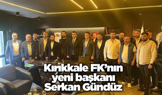 Kırıkkale FK’nın yeni başkanı Serkan Gündüz