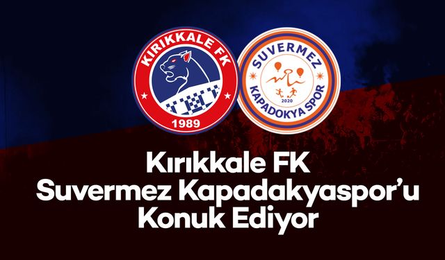Kırıkkale FK, Suvermez Kapadakyaspor’u Konuk Ediyor