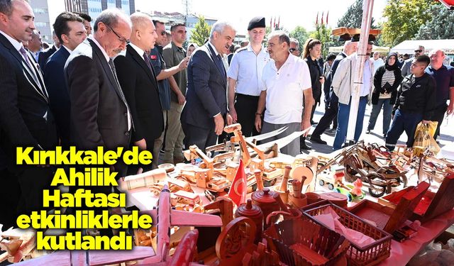 Kırıkkale'de Ahilik Haftası etkinliklerle kutlandı
