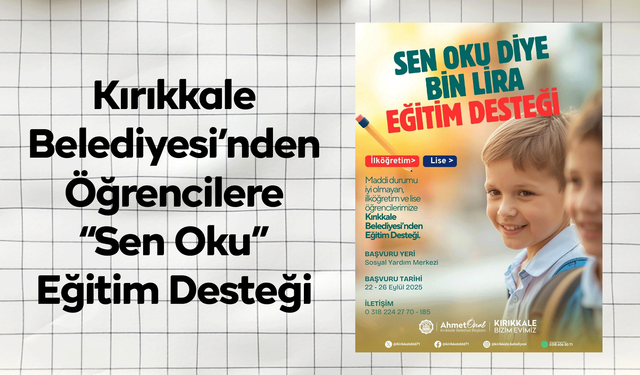 Kırıkkale Belediyesi’nden Öğrencilere “Sen Oku” Eğitim Desteği
