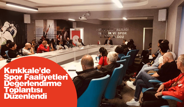 Kırıkkale’de Spor Faaliyetleri Değerlendirme Toplantısı