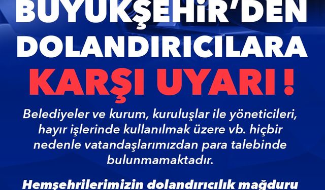 Dolandırıcılara karşı uyarı