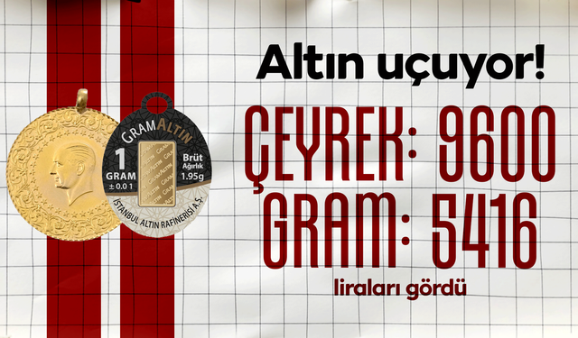 Altın uçuşa geçti! Çeyrek 9 bin 600 liraya kadar yükseldi!