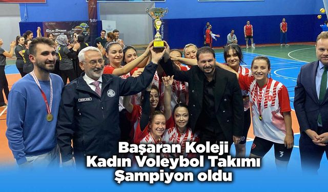 Başaran Koleji Kadın Voleybol Takımı Şampiyon oldu