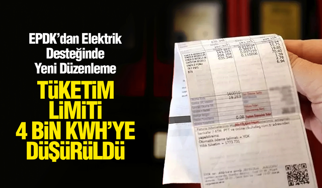 EPDK’dan Elektrik Desteğinde Yeni Düzenleme: Tüketim Limiti 4 Bin kWh’ye Düşürüldü