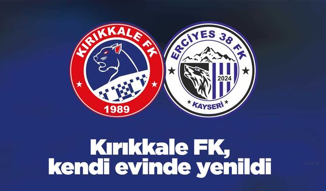 Kırıkkale FK, kendi evinde yenildi
