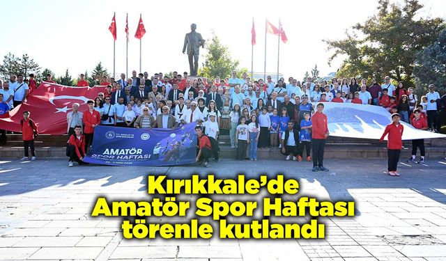 Kırıkkale’de Amatör Spor Haftası törenle kutlandı