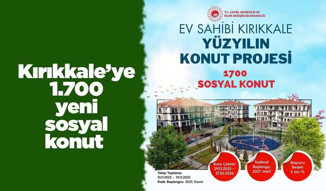 Kırıkkale’ye 1.700 yeni sosyal konut