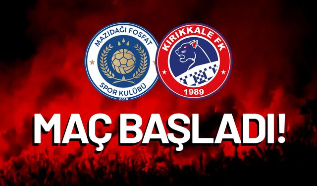Kırıkkale FK-Mazıdağı Fosfat maçı başladı!