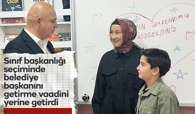 Sınıf başkanlığı seçiminde belediye başkanını getirme vaadini yerine getirdi