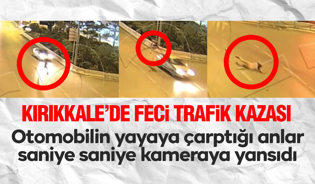 Kırıkkale'de feci trafik kazası, kameraya yansıdı!