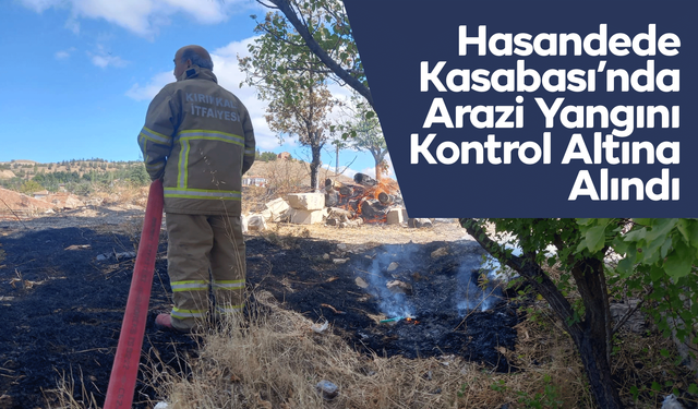 Hasandede Kasabası’nda Arazi Yangını Kontrol Altına Alındı