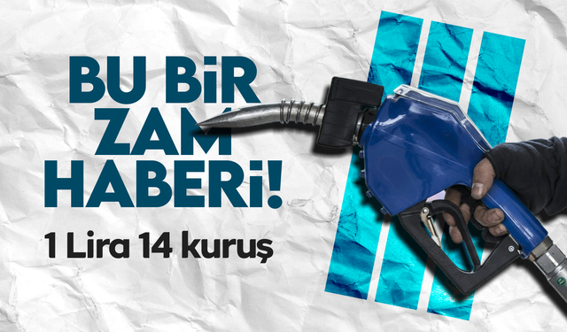 Benzine 1 lira 14 kuruşluk zam yolda!