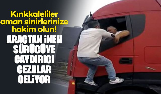 Bakan Yerlikaya: "‘Saldırı amacıyla araçtan inen ve yol kapayan sürücüye’ caydırıcı cezalar geliyor"