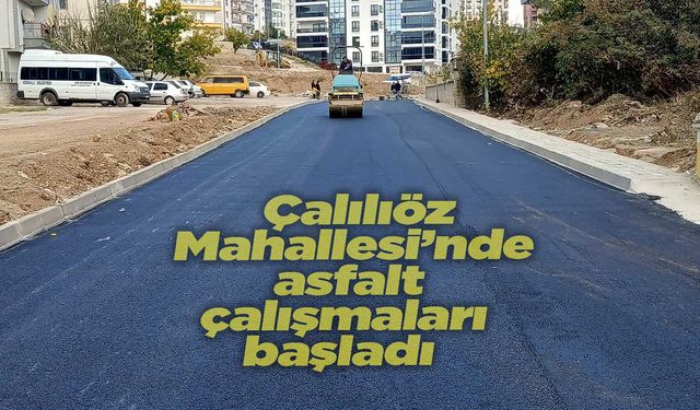 Çalılıöz Mahallesi’nde asfalt çalışmaları başladı
