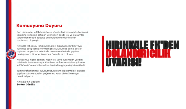 Kırıkkale FK’dan Dolandırıcılık Uyarısı: “Resmî Kanallar Dışındaki Taleplere İtibar Etmeyin”