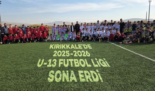 Kırıkkale'de 2025–2026 U-13 Futbol Ligi Sona Erdi