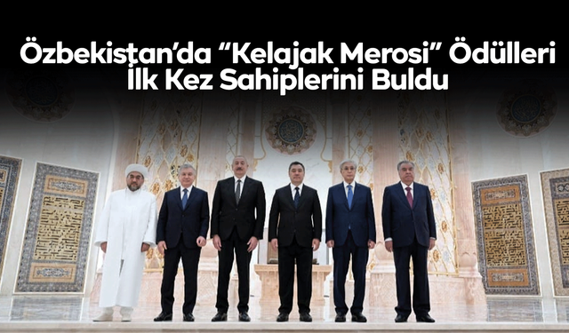 Özbekistan’da “Kelajak Merosi” Ödülleri İlk Kez Sahiplerini Buldu