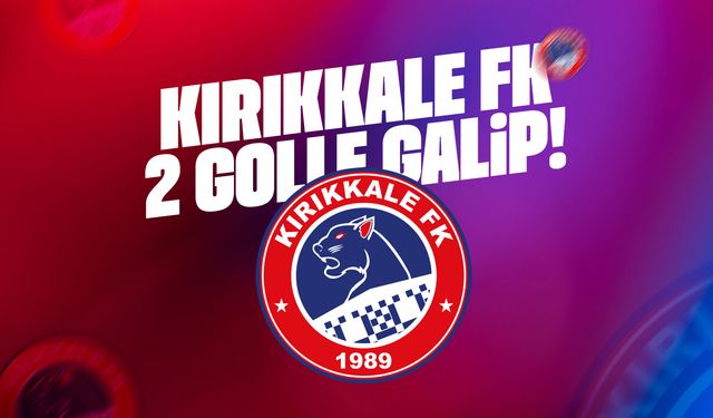 Kırıkkale FK, rakibini 2 golle geçti!