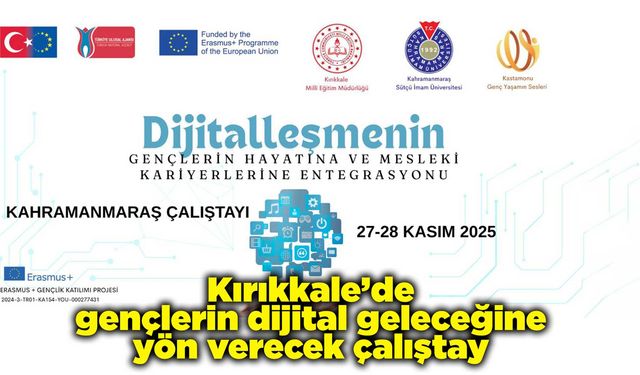 Kırıkkale’de gençlerin dijital geleceğine yön verecek çalıştay
