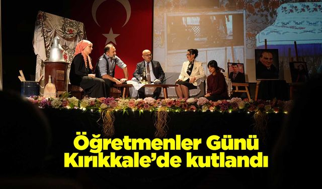 Öğretmenler Günü Kırıkkale’de kutlandı