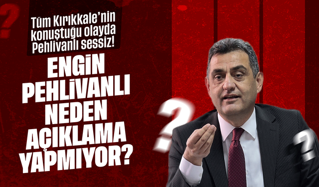 Engin Pehlivanlı Neden Sessiz?