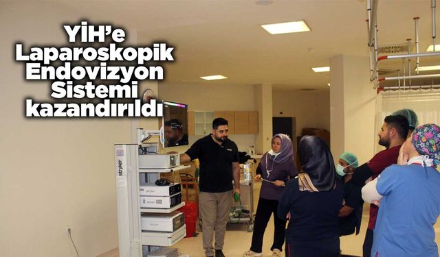 YİH’e Laparoskopik Endovizyon Sistemi kazandırıldı