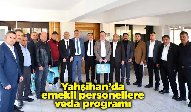 Yahşihan’da emekli personellere veda programı