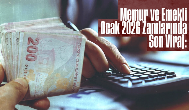 Memur ve Emekli Ocak 2026 Zamlarında Son Viraj: 5 Aylık Artış Oranları Netleşti