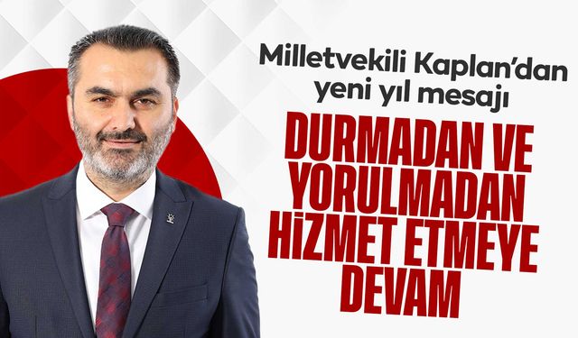 Milletvekili Kaplan’dan Yeni Yıl Mesajı