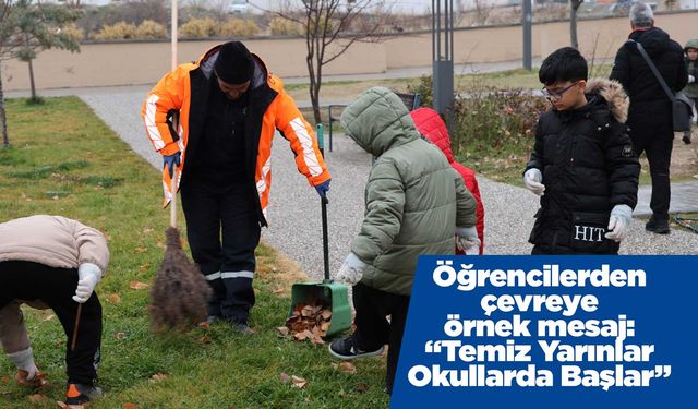 Öğrencilerden çevreye örnek mesaj: “Temiz Yarınlar Okullarda Başlar”