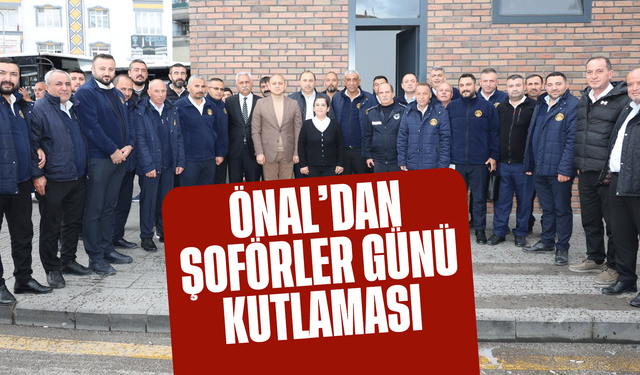 Başkan Ahmet Önal, Dünya Şoförler Günü’nü Kutladı