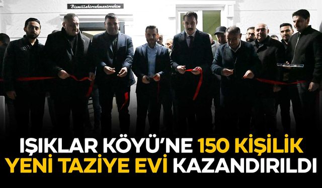 Işıklar Köyü’ne 150 kişilik yeni taziye evi kazandırıldı