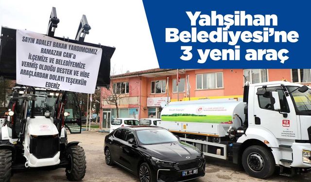 Yahşihan Belediyesi(ne 3 yeni araç
