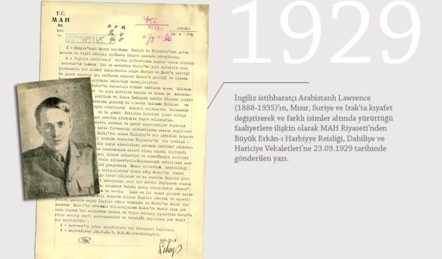 MİT'ten 'Lawrence'a dair 87 yıllık tarihi belge: Cumhuriyet döneminde de adım adım takip