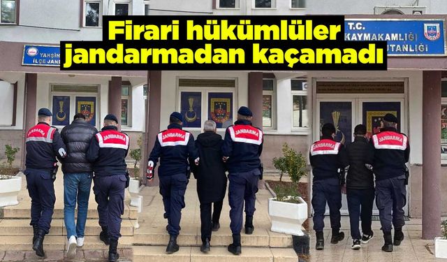 Firari hükümlüler jandarmadan kaçamadı