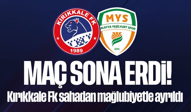 Kırıkkale FK, sahadan mağlubiyetle ayrıldı! 1-0