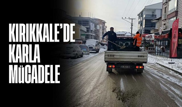 Kırıkkale’de kar yağışı başladı, belediye ekipleri sahada